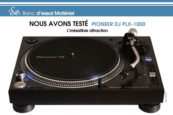 Banc d'essai Matériel : platine Pioneer DJ PLX-1000