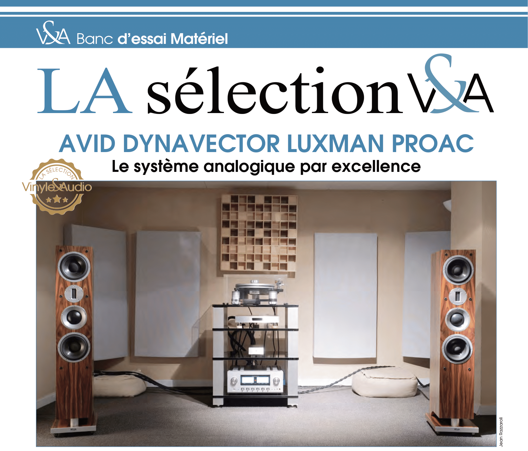 La sélection V&A : AVID * DYNAVECTOR * LUXMAN * PROAC