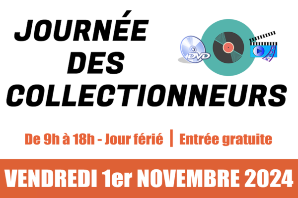 Journée des Collectionneurs : vendredi 1er novembre 2024