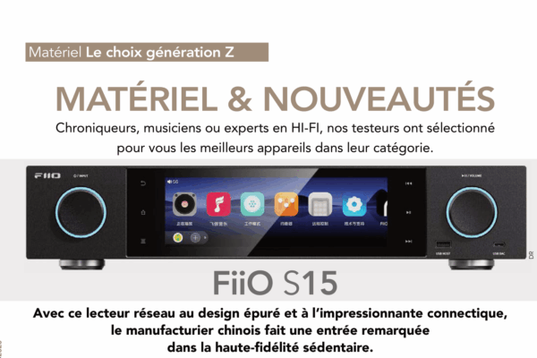 MATÉRIEL & NOUVEAUTÉS : FiiO S15